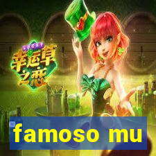 famoso mu